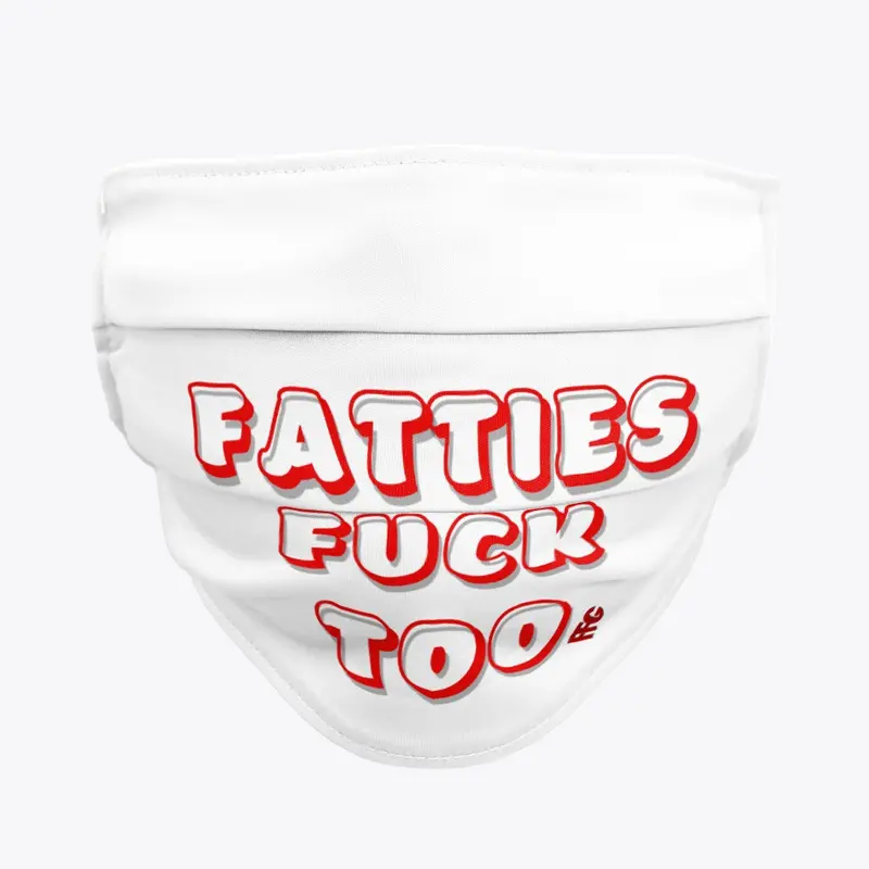 Fatties Fuck Too